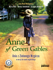 Anne of Green Gables. Ania z Zielonego Wzgrza w wersji do nauki jzyka angielskiego