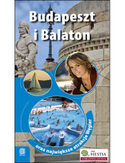 Budapeszt i Balaton oraz najwiksze atrakcje Wgier. Wydanie 1