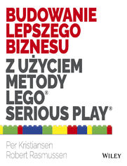 Budowanie lepszego biznesu z uyciem metody LEGO Serious Play 