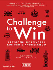 Challenge to Win. Przygotuj si i wygraj w konkursie z angielskiego