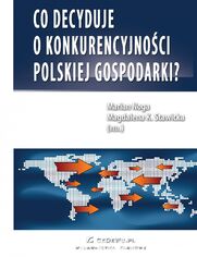 Co decyduje o konkurencyjnoci polskiej gospodarki?
