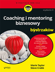 Coaching i mentoring biznesowy dla bystrzakw. Wydanie II