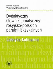 Dydaktyczny sownik tematyczny rosyjsko-polskich paraleli leksykalnych