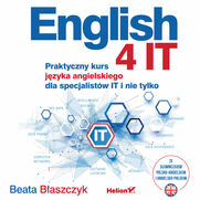 English 4 IT. Praktyczny kurs jzyka angielskiego dla specjalistw IT i nie tylko 