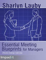 Essential Meeting Blueprints for Managers. Wasted meetings mean wasted time and potential. Ensure your meetings are as productive as possible with strategic planning best practices and more