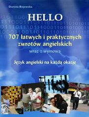 Hello - 707 atwych i praktycznych zwrotw angielskich wraz z wymow. Jzyk angielski na kad okazj