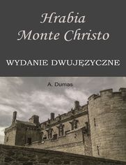 Hrabia Monte Christo. Wydanie dwujzyczne z gratisami