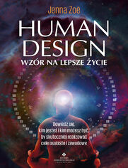 Human Design - wzr na lepsze ycie