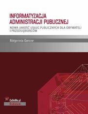 Informatyzacja administracji publicznej. Nowa jako usug publicznych dla obywateli i przedsibiorcw