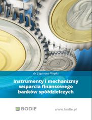 Instrumenty i mechanizmy wsparcia finansowego bankw spdzielczych