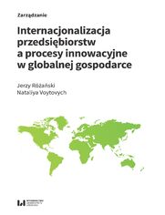 Internacjonalizacja przedsibiorstw a procesy innowacyjne w globalnej gospodarce