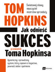 Jak odnie sukces - przewodnik Toma Hopkinsa