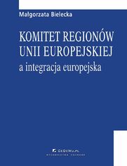 Komitet regionw Unii Europejskiej a integracja europejska