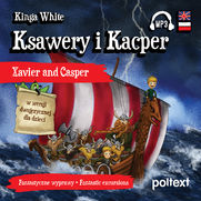 Ksawery i Kacper. Xavier and Casper w wersji dwujzycznej dla dzieci