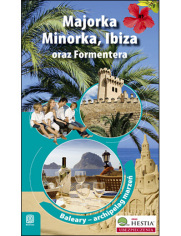 Majorka, Minorka, Ibiza oraz Formentera. Archipelag marze. Wydanie 1