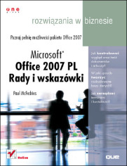Microsoft Office 2007 PL. Rady i wskazwki. Rozwizania w biznesie 