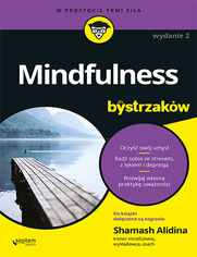 Mindfulness dla bystrzakw. Wydanie II