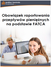 Obowizek raportowania przepyww pieninych na podstawie FATCA