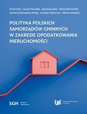 POLITYKA POLSKICH SAMORZDW GMINNYCH W ZAKRESIE OPODATKOWANIA NIERUCHOMOCI