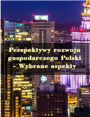 Perspektywy rozwoju gospodarczego Polski