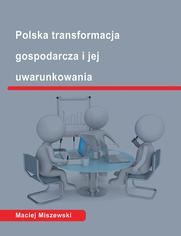 Polska transformacja i jej uwarunkowania