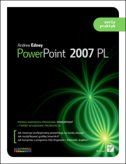 PowerPoint 2007 PL. Seria praktyk