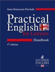 Practical English for Lawyers. Handbook. Jzyk angielski dla prawnikw. Wydanie 4
