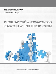 Problemy zrwnowaonego rozowju w Unii Europejskiej (red.) Jarosaw Czaja