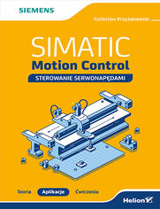 SIMATIC Motion Control - sterowanie serwonapdami. Teoria. Aplikacje. wiczenia