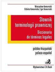 Sownik terminologii prawniczej. Diccionario de terminos legales. Polsko-hiszpaski/Polaco-espanol