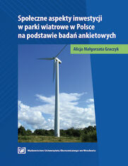 Spoeczne aspekty inwestycji w parki wiatrowe w Polsce na podstawie bada ankietowych 