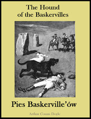 The Hound of the Baskervilles. Pies Baskerville'w - publikacja w jzyku angielskim i polskim