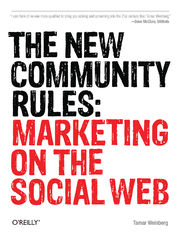 The New Community Rules. Marketing on the Social Web