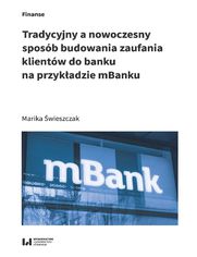 Tradycyjny a nowoczesny sposb budowania zaufania klientw do banku na przykadzie mBanku