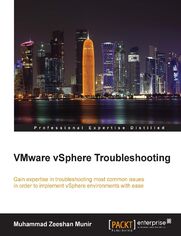 VMware vSphere Troubleshooting. Gain expertise in troubleshooting most common issues to implement vSphere environments with ease