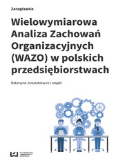 Wielowymiarowa Analiza Zachowa Organizacyjnych (WAZO) w polskich przedsibiorstwach