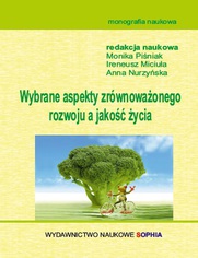 Wybrane aspekty zrwnowaonego rozwoju a jako ycia (red.) Monika Piniak, Ireneusz Miciua, Anna Nurzyska