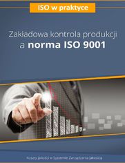 Zakadowa kontrola produkcji a norma ISO 9001 - wydanie II