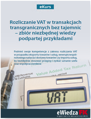 eKurs Rozliczanie VAT w transakcjach transgranicznych bez tajemnic - zbir niezbdnej wiedzy podpartej przykadami