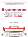 E-commerce. Genialnie proste tworzenie serwisw w PHP i MySQL