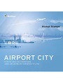 Airport City. Strefa okootniskowa jako zagadnienie urbanistyczne. Monografia