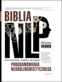 Biblia NLP. 210 wzorcw, metod i strategii programowania neurolingwistycznego