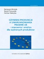 Czynniki Produkcji a uwarunkowania prawne UE- znaczenie i analiza dla wybranych produktw