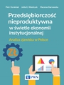 Przedsibiorczo nieproduktywna w wietle ekonomii instytucjonalnej. Analiza zjawiska w Polsce