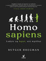 Homo sapiens. Ludzie s lepsi, ni mylisz