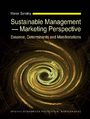 Sustainable Management - Marketing Perspective. Essence, Determinants and Manifestations