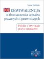 Ekwiwalencja w tumaczeniu tekstw prawnych i prawniczych. Polskie i brytyjskie prawo spadkowe