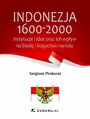 Indonezja 1600-2000. Instytucje i idee oraz ich wpyw na bied i bogactwo kraju