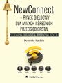 NewConnect - rynek giedowy dla maych i rednich przedsibiorstw. Systematyka, organizacja, perspektywy rozwoju