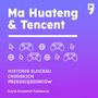 Ma Huateng i Tencent. Biznesowa i yciowa biografia